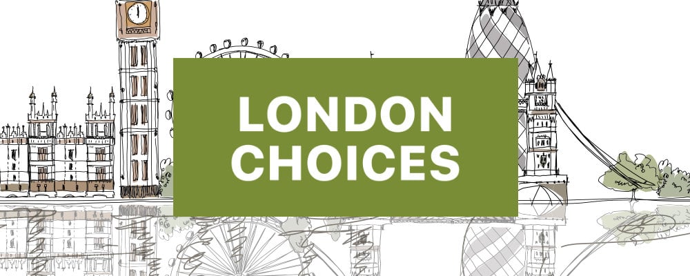 London Choices